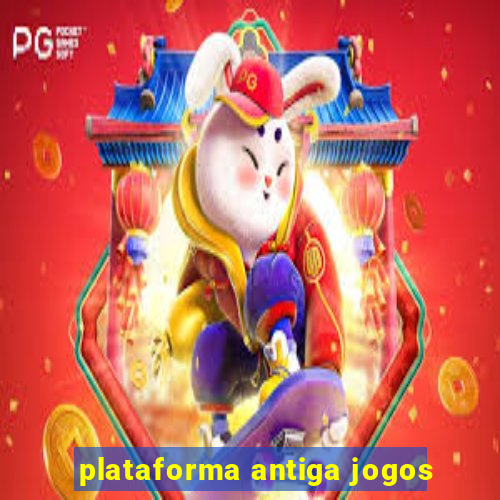 plataforma antiga jogos